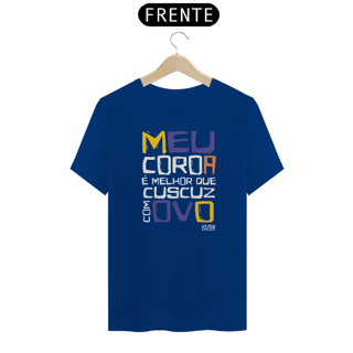 Nome do produto XILOSA - MEU COROA É MELHOR QUE CUSCUZ COM OVO