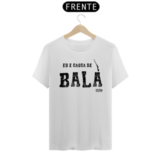 Nome do produto PEGA DE BOI - EU E CASCA DE BALA 