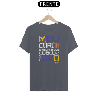 Nome do produto XILOSA - MEU COROA É MELHOR QUE CUSCUZ COM OVO