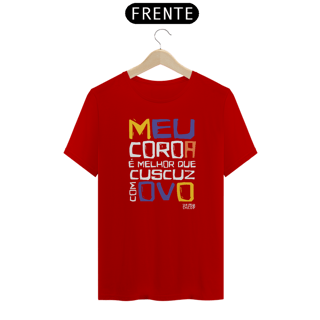Nome do produto XILOSA - MEU COROA É MELHOR QUE CUSCUZ COM OVO