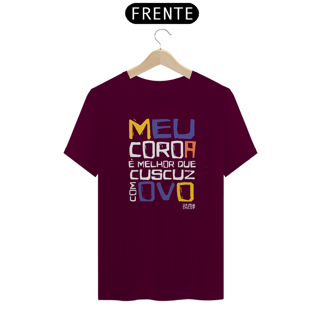 Nome do produto XILOSA - MEU COROA É MELHOR QUE CUSCUZ COM OVO