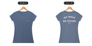 Nome do produto Camiseta No Wave No Future Stoned