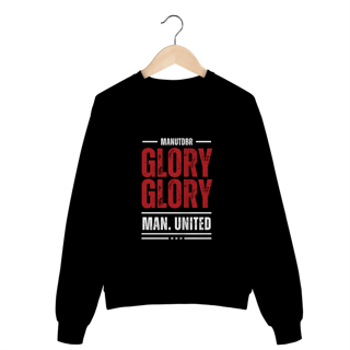 Moletom Glory Glory Man. United