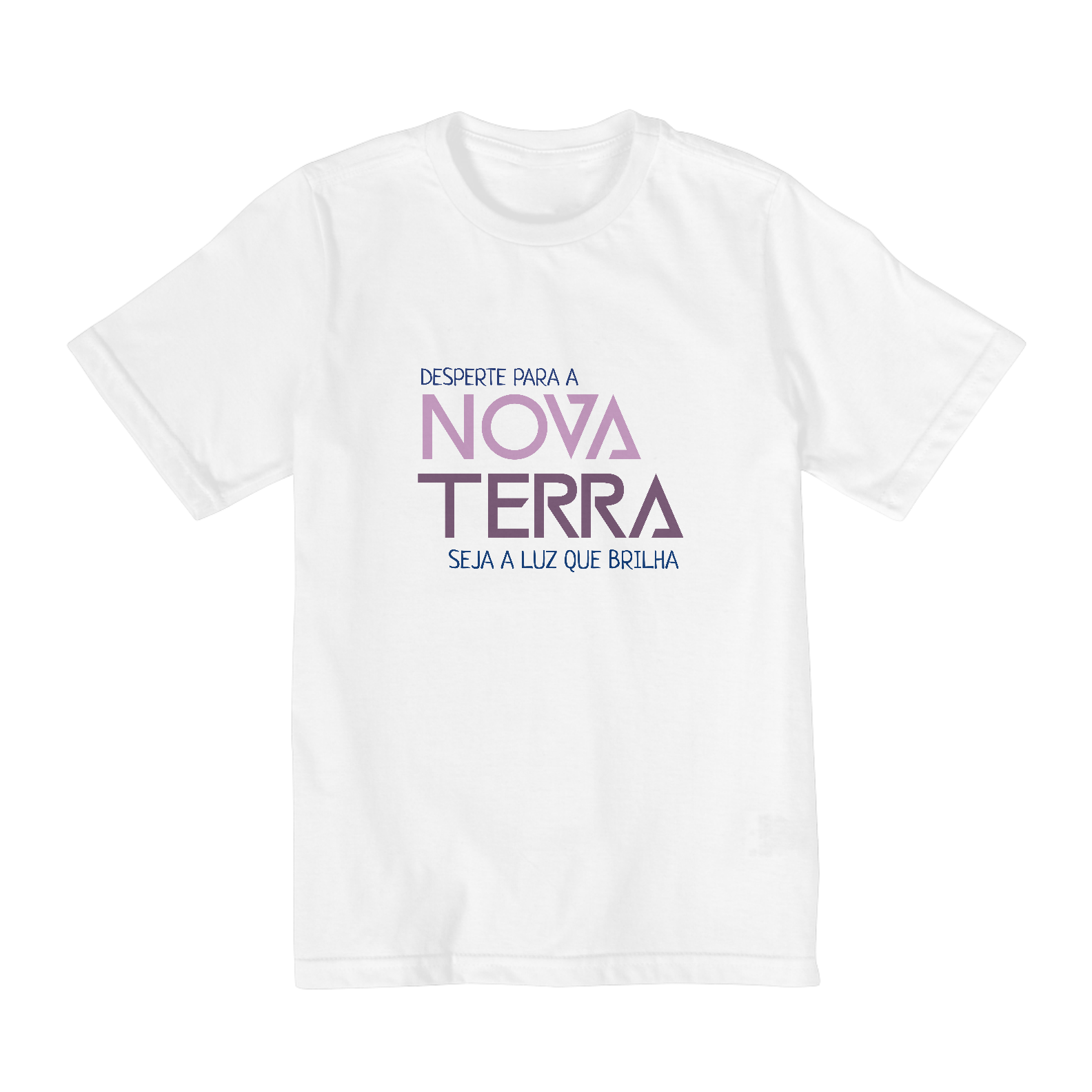 Camiseta Infantil (2 a 8) - Desperte para a Nova Terra 