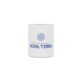 Caneca Vem Chegando a Nova Terra 