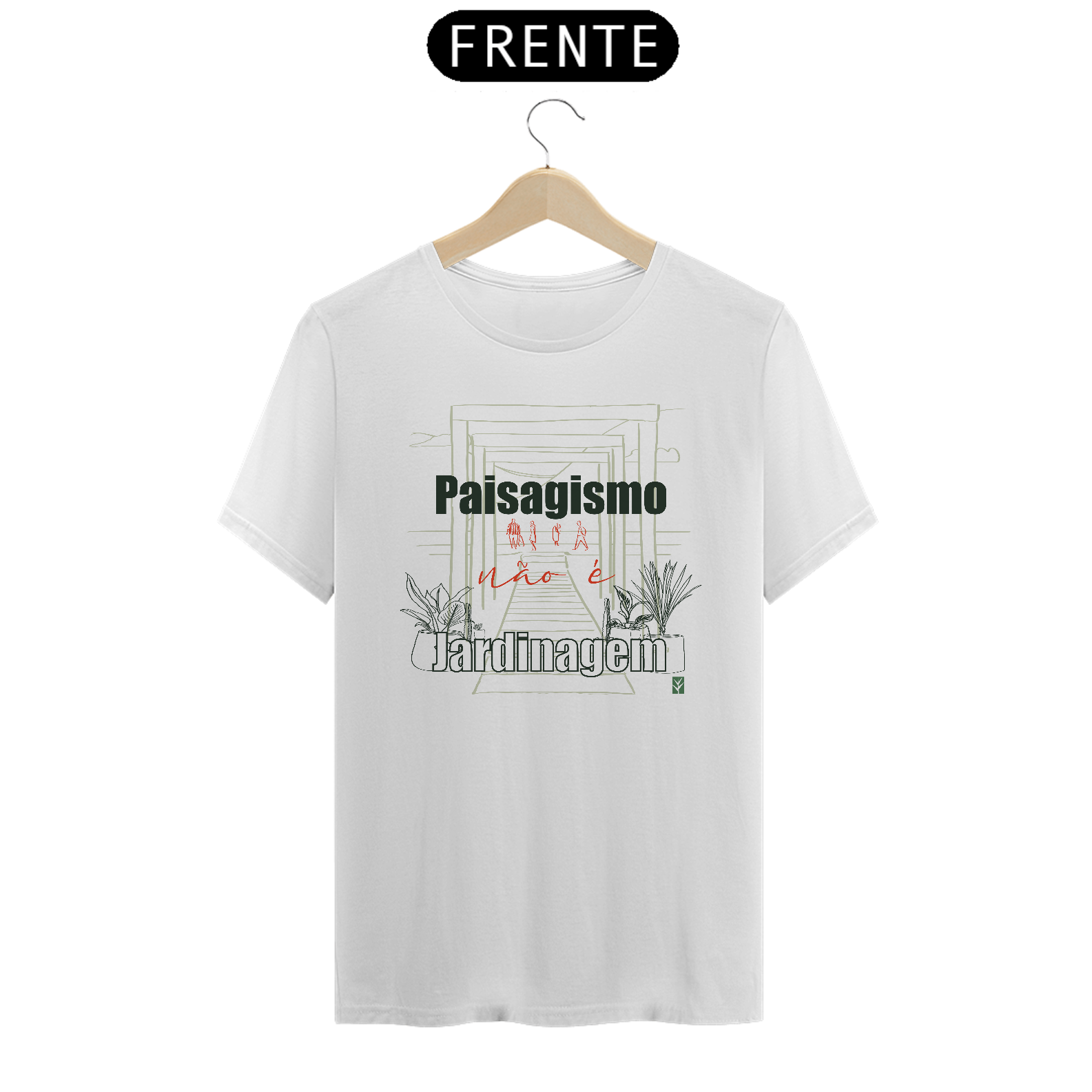 CAMISETA - Não é jardinagem