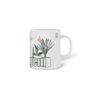 Nome do produto CANECA - Não é jardinagem
