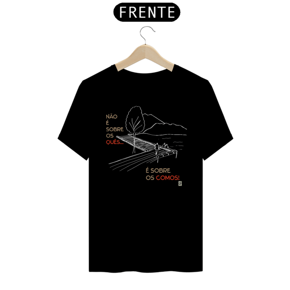 CAMISETA - Os quês e os comos