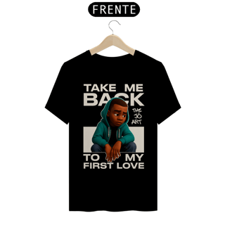 Nome do produto TAKE ME BACK TO MY FRIST LOVE - The Jô art