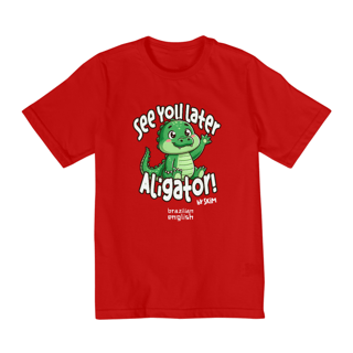 Nome do produto See you later Aligator - 2 a 8 anos