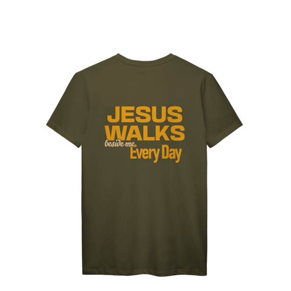 Camiseta Jesus Walks beside me Every Day - Unissex
