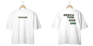 Nome do produto Camiseta OVERSIZE TRYHARD  - Dedication High End