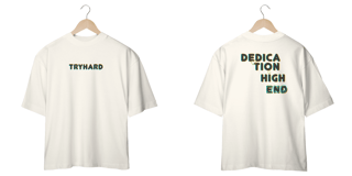 Nome do produto Camiseta OVERSIZE TRYHARD  - Dedication High End