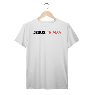 Nome do produto Camisa PRIME - JESUS TE AMA