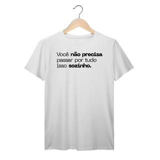 Nome do produto Camisa PRIME - VOCÊ NÃO PRECISA PASSAR POR ISSO SOZINHO