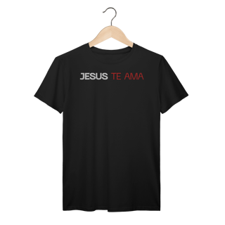 Nome do produto Camisa PRIME - JESUS TE AMA