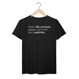 Nome do produto Camisa PRIME - VOCÊ NÃO PRECISA PASSAR POR ISSO SOZINHO