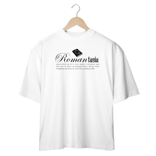 Romantasia - oversized - Coleção Giu Domingues