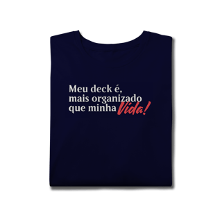 Nome do produto Meu deck é mais organizado que minha VIDA! - Plus Size