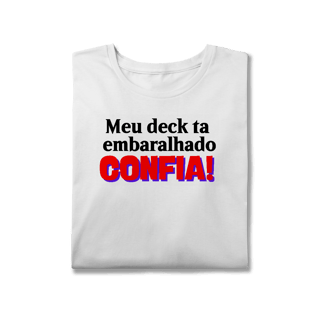 Nome do produto Meu deck ta embaralhado CONFIA! - Plus Size