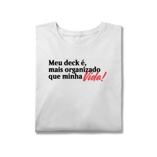 Nome do produto Meu deck é mais organizado que minha VIDA! - Plus Size