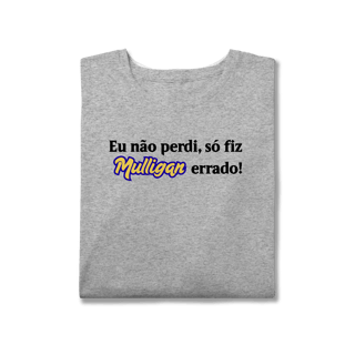 Nome do produto Eu não perdi, só fiz Mulligan errado! - Plus Size