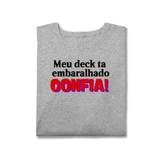 Nome do produto Meu deck ta embaralhado CONFIA! - Plus Size