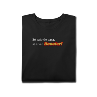 Nome do produto Só saio de casa se tiver BOOSTER! - Plus SIze