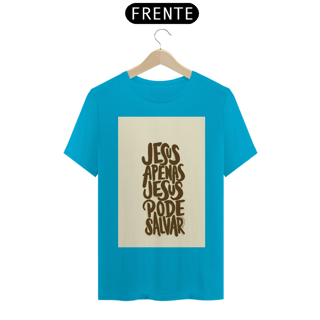Nome do produto CAMISA APENAS JESUS SALVA