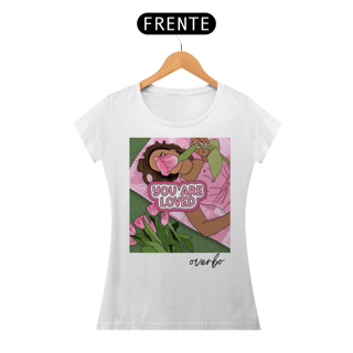 Nome do produto CAMISETA FEMININA YOU ARE LOVED (VOCÊ É AMADA)