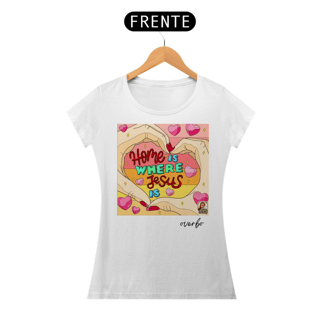 Nome do produto CAMISETA FEMININA HOME IS WHERE JESUS IS