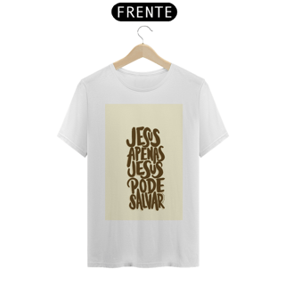 CAMISA APENAS JESUS SALVA