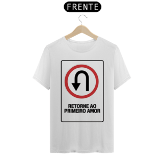 Nome do produto CAMISA RETORNE AO PRIMEIRO AMOR