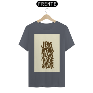 Nome do produto CAMISA APENAS JESUS SALVA