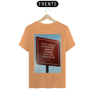 Nome do produto CAMISA ESTONADA VIVA COMO SE JESUS FOSSE VOLTAR AMANHÃ