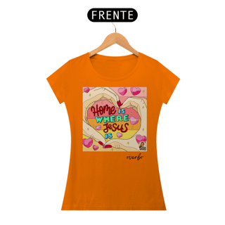 Nome do produto CAMISETA FEMININA HOME IS WHERE JESUS IS