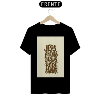 Nome do produto CAMISA APENAS JESUS SALVA