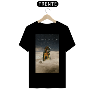 CAMISA PREMIUM CRIADOS PARA IR ALEM