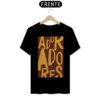 Nome do produto CAMISA ADORADORES