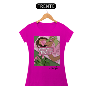 Nome do produto CAMISETA FEMININA YOU ARE LOVED (VOCÊ É AMADA)