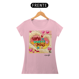 Nome do produto CAMISETA FEMININA HOME IS WHERE JESUS IS