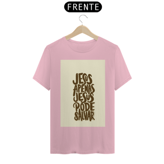 Nome do produto CAMISA APENAS JESUS SALVA