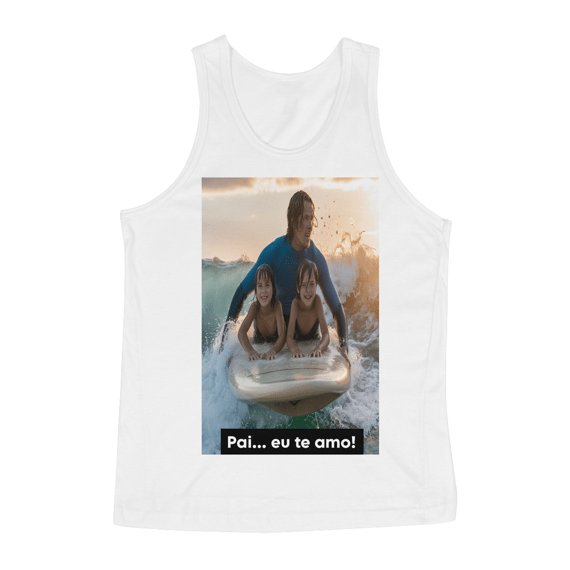 Regata Masculina Quality com estampa de pai surfista com dois filhos e frase: pai... eu te amo!