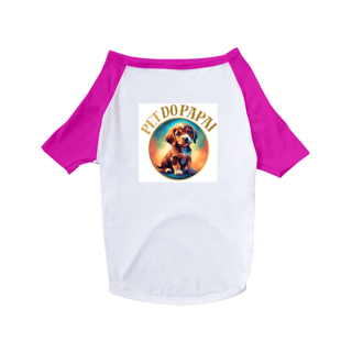 Nome do produto Camiseta Pet Dog com cão colorido e frase: pet do papai 