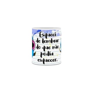 Nome do produto Caneca Esqueci de Lembrar