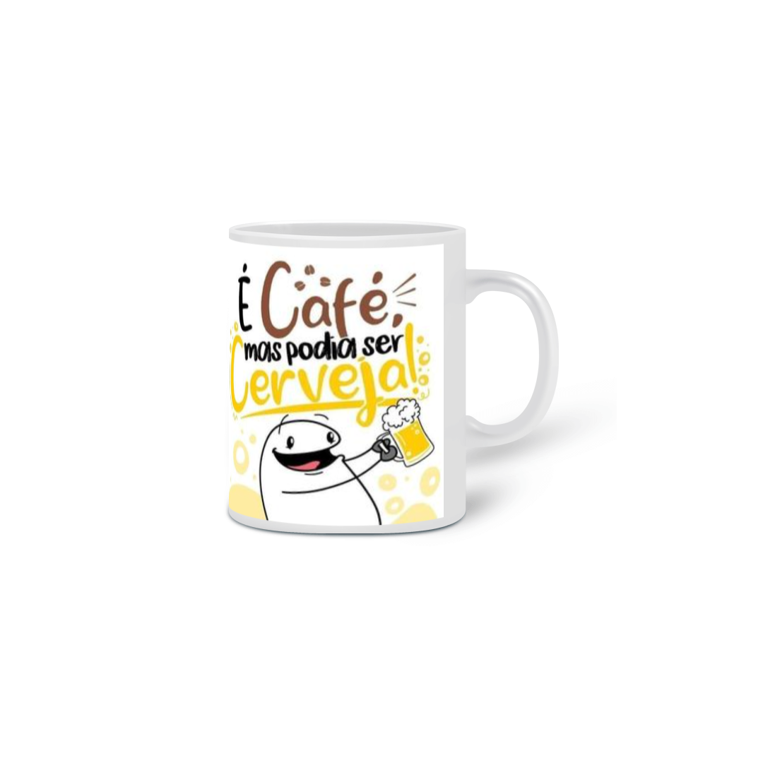 Caneca É café mas podia ser Cerveja