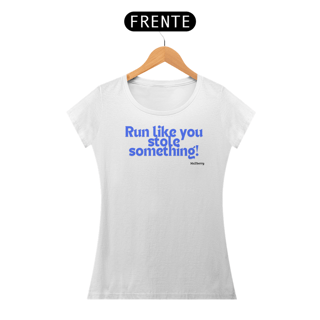 Nome do produto Run like you stole something