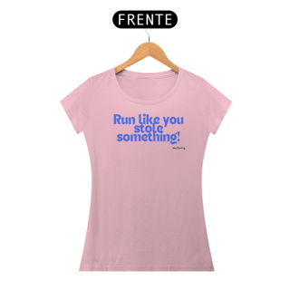 Nome do produto Run like you stole something