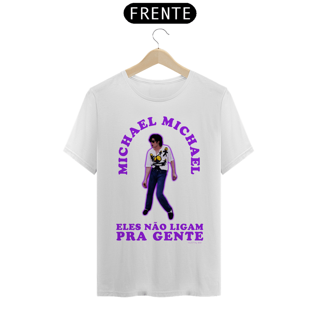 Nome do produto: michael michael - eles não ligam pra gente (do P ao GG)