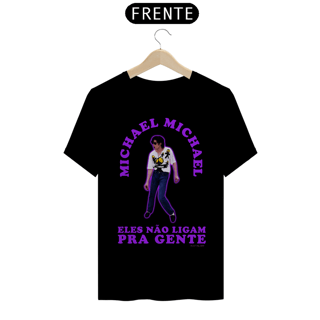 Nome do produto michael michael - eles não ligam pra gente (do P ao GG)